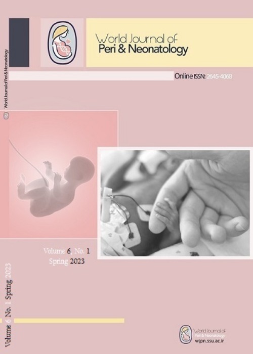 World Journal of Peri and Neonatology - Volume:6 Issue: 1, Winter-Spring 2023
