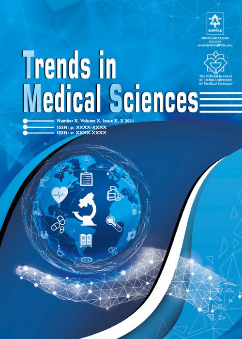 Trends in Medical Sciences - Volume:1 Issue: 4, Autumn 2021