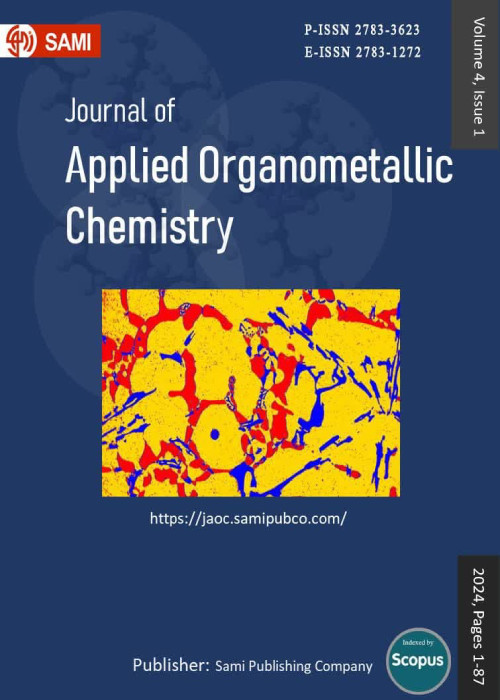 Applied Organometallic Chemistry - Volume:4 Issue: 1, Jan 2024