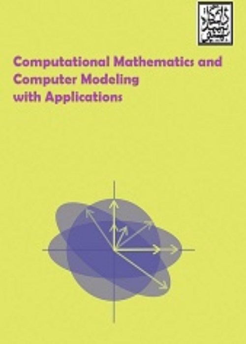 Computational Mathematics and Computer Modeling with Applications - Volume:2 Issue: 1, Winter and Spring 2023