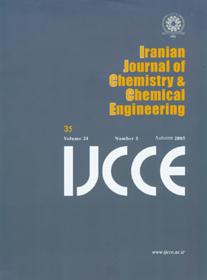 Iranian Journal of Chemistry and Chemical Engineering - Volume:24 Issue: 3, May-Jun 2005