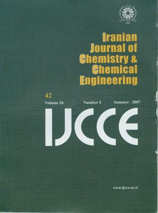 Iranian Journal of Chemistry and Chemical Engineering - Volume:26 Issue: 2, Mar-Apr 2007