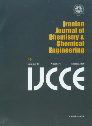 Iranian Journal of Chemistry and Chemical Engineering - Volume:27 Issue: 1, Jan-Feb 2008