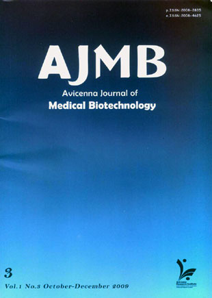 Avicenna Journal of Medical Biotechnology - Volume:1 Issue: 3, Oct-Dec2009