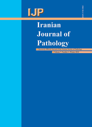 Pathology - Volume:7 Issue: 1, Winter 2012