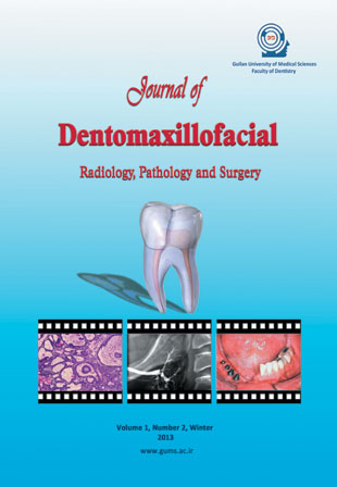 Dentomaxillofacil Radiology, Pathology and Surgery - Volume:1 Issue: 2, Winter 2013