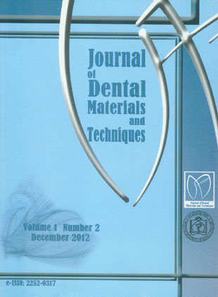 Dental Materials and Techniques - Volume:1 Issue: 2, Summer 2012