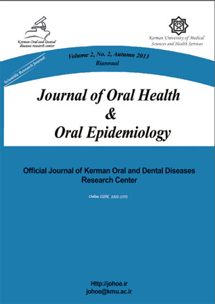 Oral Health and Oral Epidemiology - Volume:2 Issue: 2, Summer-Autumn 2013