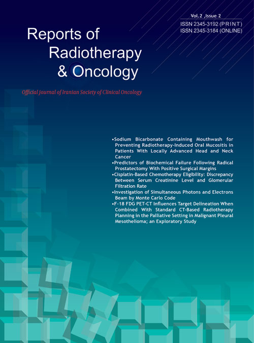 Reports of Radiotherapy and Oncology - Volume:2 Issue: 1, Mar 2015